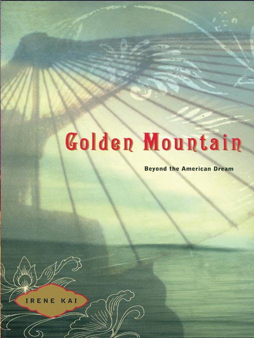 Title details for The Golden Mountain by Irene Kai - Available